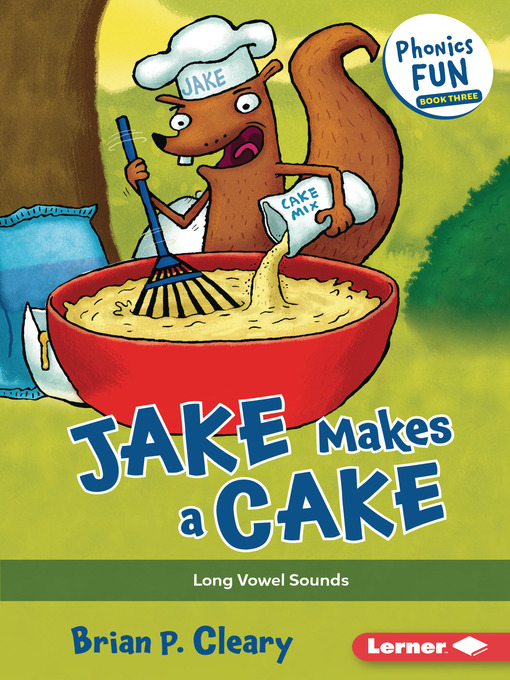 Title details for Jake Makes a Cake by Brian P. Cleary - Available